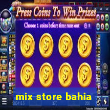 mix store bahia